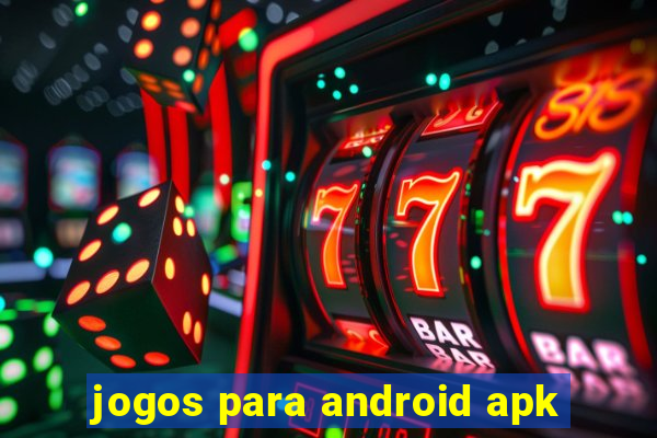 jogos para android apk